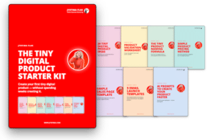 Tiny Digital Product Starter Kit with templates, worksheets, product ideas, and AI prompts to create your first digital product
